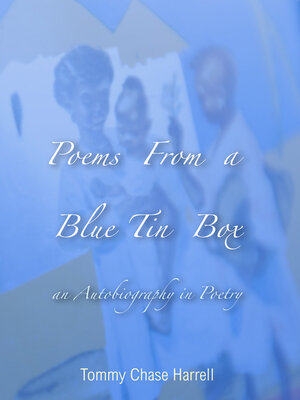 cover image of Poems from a Blue Tin Box: an Autobiography in Poetry